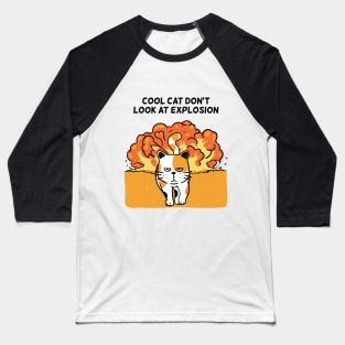 Cool Cat Don't Look At Explosion Baseball T-Shirt